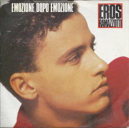 Eros Ramazzotti : Emozione Dopo Emozione (7", Single)