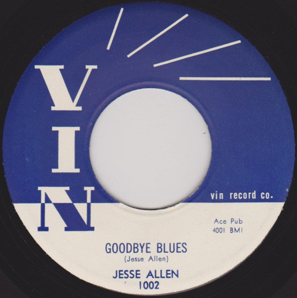 Jesse Allen : Baby Say You Will / Goodbye Blues (7")