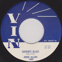 Jesse Allen : Baby Say You Will / Goodbye Blues (7")