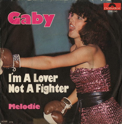 Gaby Denneman : I'm A Lover Not A Fighter / Melodie (7", Single)