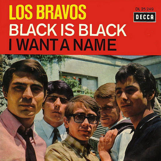 Los Bravos : Black Is Black / I Want A Name (7", Single)
