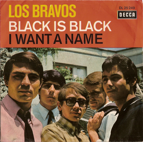 Los Bravos : Black Is Black / I Want A Name (7", Single)