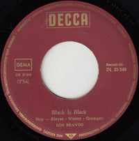 Los Bravos : Black Is Black / I Want A Name (7", Single)