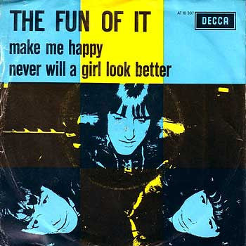 The Fun Of It* : Make Me Happy / Never Will A Girl Look Better (7", Single)