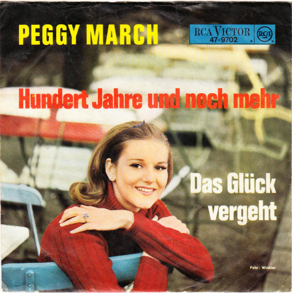 Peggy March : Hundert Jahre Und Noch Mehr / Das Glück Vergeht (7", Single)