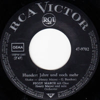 Peggy March : Hundert Jahre Und Noch Mehr / Das Glück Vergeht (7", Single)