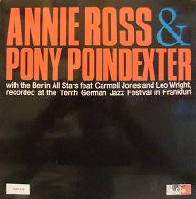 Annie Ross & Pony Poindexter With The Berlin All Stars Feat. Carmell Jones And Leo Wright : Recorded At The Tenth German Jazz Festival In Frankfurt (LP, Album, RE)