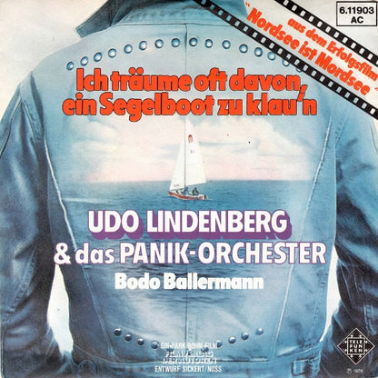 Udo Lindenberg & Das Panik-Orchester* : Ich Träume Oft Davon, Ein Segelboot Zu Klau'n (7", Single)