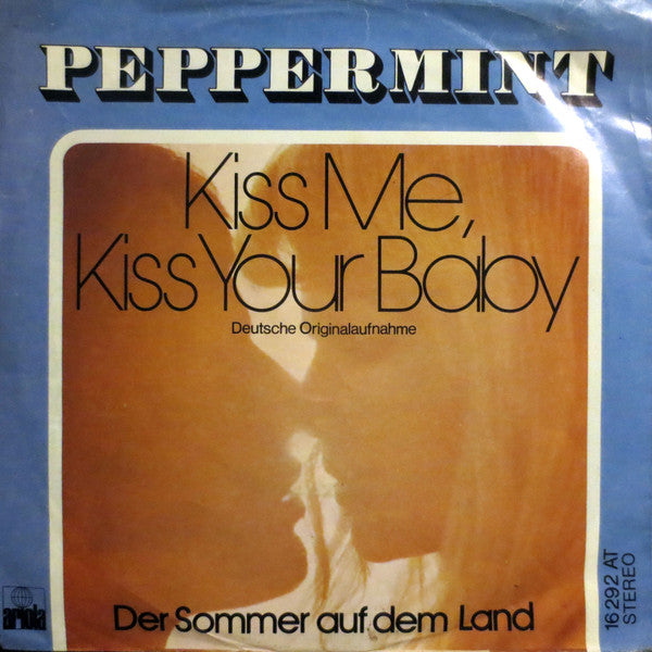 Peppermint (8) : Kiss Me, Kiss Your Baby (7", Single)
