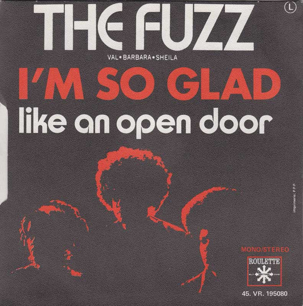The Fuzz (4) : I'm So Glad  (7", Single)