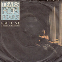 Tears For Fears : I Believe (A Soulful Re-Recording) (7", Single)