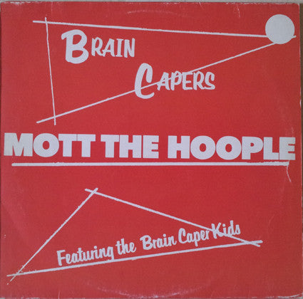 Mott The Hoople : Brain Capers (LP, Album)