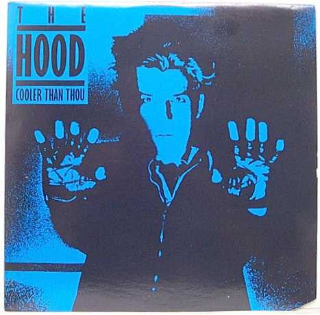 The Hood : Cooler Than Thou (12")