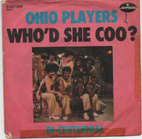 Ohio Players : Who'd She Coo? / Bi-Centennial (7")