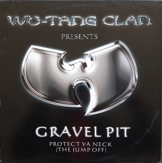 Wu-Tang Clan : Gravel Pit / Protect Ya Neck (The Jump Off) (12")