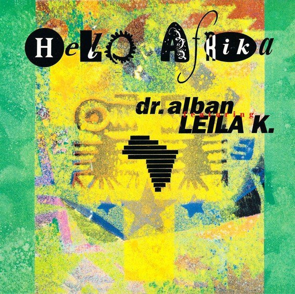 Dr. Alban Featuring Leila K.* : Hello Afrika (12")