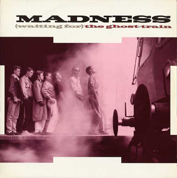 Madness : (Waiting For) The Ghost-Train (12")