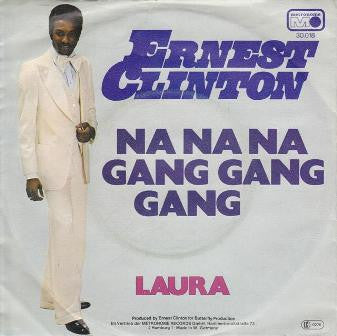 Ernest Clinton : Na Na Na Gang Gang Gang (7")