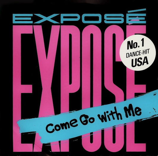 Exposé : Come Go With Me (7", Single)