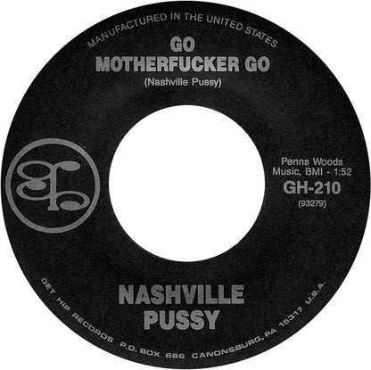 Nashville Pussy : Go Motherfucker Go (7", RE)