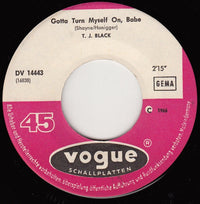 T.J. Black : Gotta Turn Myself On, Babe (7", Single)
