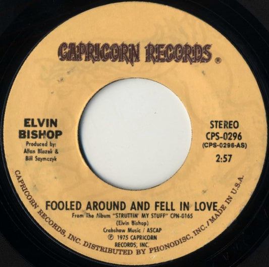 Elvin Bishop : Fooled Around And Fell In Love / Travelin' Shoes (7")
