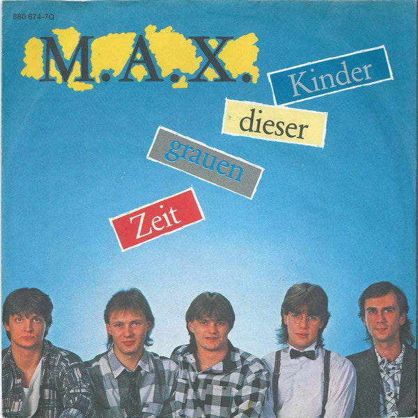 M.A.X. (4) : Kinder Dieser Grauen Zeit (7", Single)