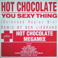 Hot Chocolate : You Sexy Thing (Extended Replay Mix) / Megamix (12")