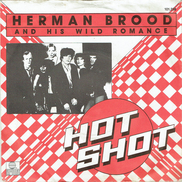 Herman Brood And His Wild Romance* : Hot Shot (7", Single, Red)
