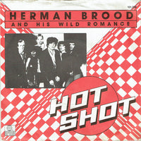 Herman Brood And His Wild Romance* : Hot Shot (7", Single, Red)