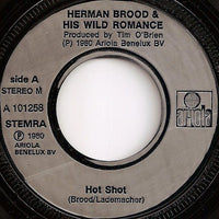Herman Brood And His Wild Romance* : Hot Shot (7", Single, Red)