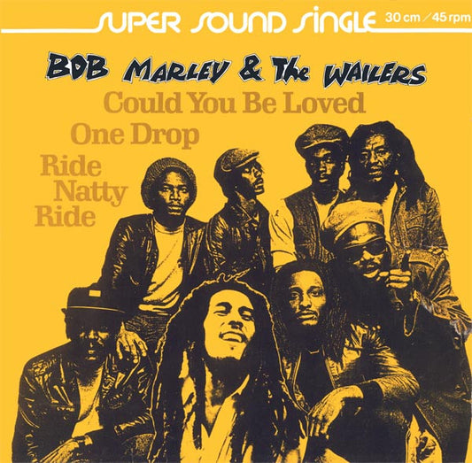 Bob Marley & The Wailers : Could You Be Loved / One Drop / Ride Natty Ride (12", Maxi)