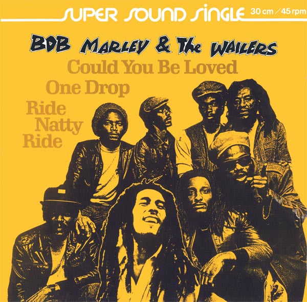 Bob Marley & The Wailers : Could You Be Loved / One Drop / Ride Natty Ride (12", Maxi)