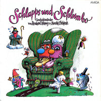 Reinhard Lakomy & Monika Ehrhardt : Schlapps Und Schlumbo - Geschichtenlieder Von Reinhard Lakomy & Monika Ehrhardt (LP, Album)