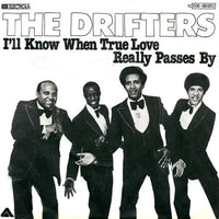 The Drifters : I'll Know When True Love Really Passes By (7", Single)