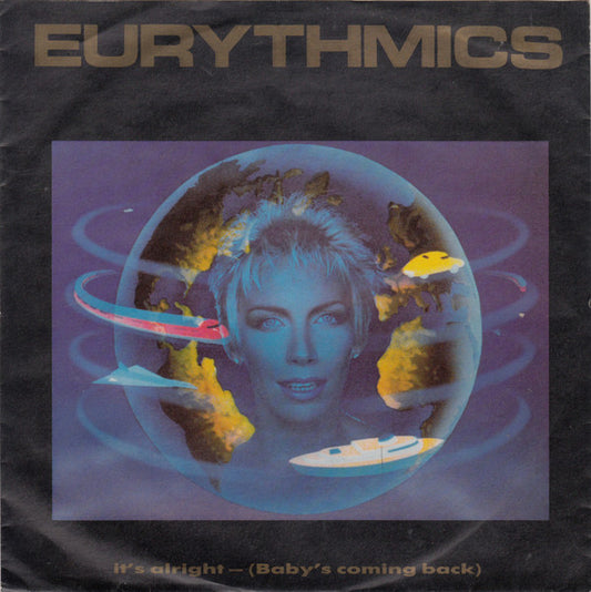 Eurythmics : It's Alright (Baby's Coming Back) (7", Single, RP, Alt)