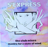 S'Express : Mantra For A State Of Mind (The Club Mixes) (12")