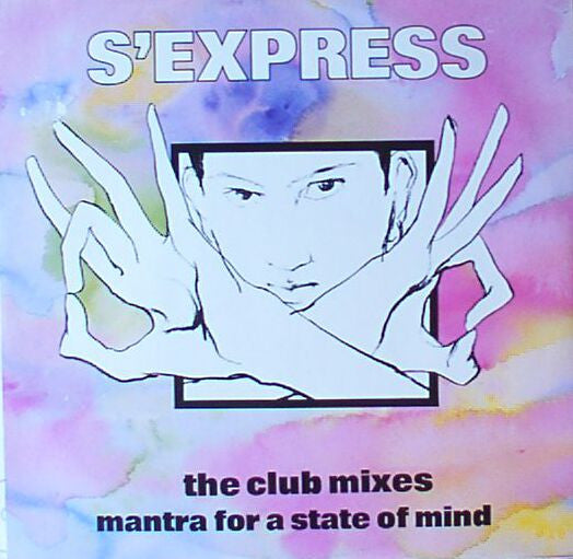 S'Express : Mantra For A State Of Mind (The Club Mixes) (12")