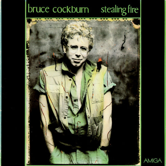 Bruce Cockburn : Stealing Fire (LP, Album, + p)