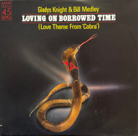 Gladys Knight & Bill Medley : Loving On Borrowed Time (Love Theme From Cobra) (12", Single)