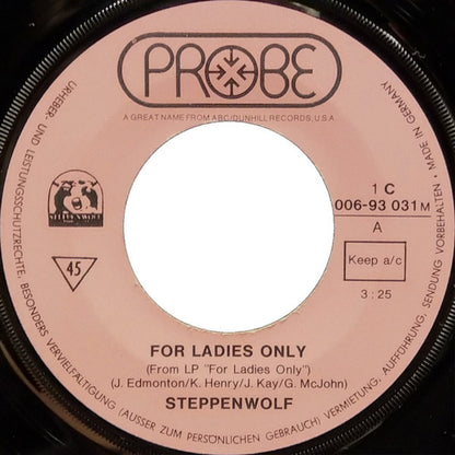 Steppenwolf : For Ladies Only (7", Single, Mono)
