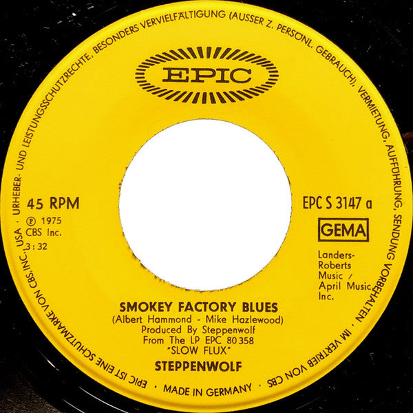 Steppenwolf : Smokey Factory Blues (7", Single)