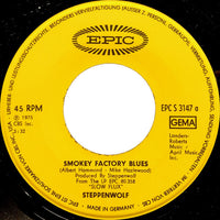 Steppenwolf : Smokey Factory Blues (7", Single)
