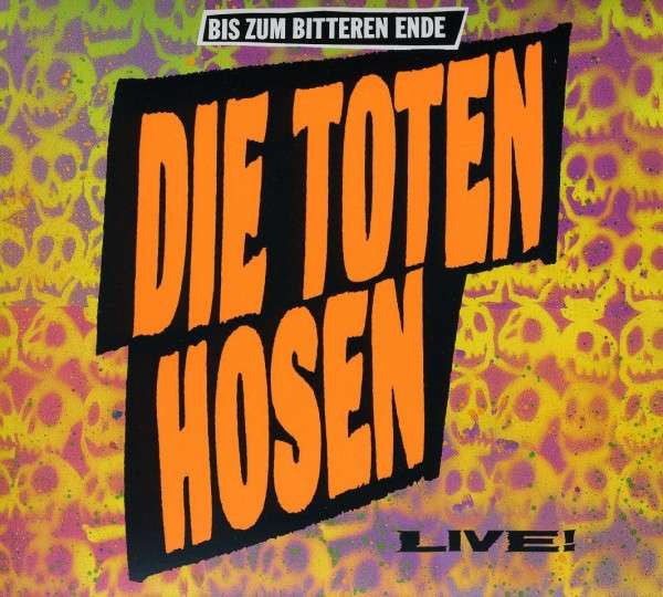 Die Toten Hosen : Bis Zum Bitteren Ende - Live! (CD, Album, RP)