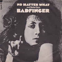Badfinger : No Matter What (7", Single)