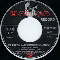 Kasnat & Katz Fighter Squadron : When He Comes (7", Single, Mono)
