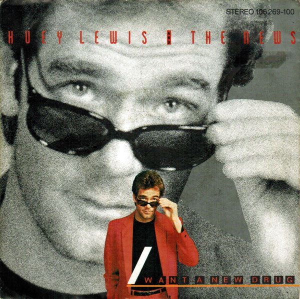 Huey Lewis And The News* : I Want A New Drug (7", Single)