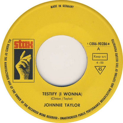 Johnnie Taylor : Testify (I Wonna) / I Had A Fight With Love (7", Single)