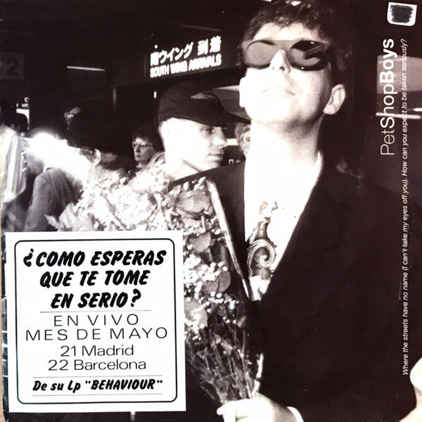 Pet Shop Boys : Where The Streets Have No Name (I Can't Take My Eyes Off You) / How Can You Expect To Be Taken Seriously? (7", Single)