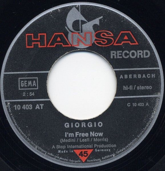 Giorgio* : I'm Free Now / Son Of My Father (7", Single)